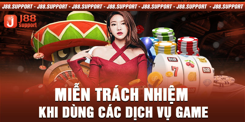 Miễn  trách nhiệm khi dùng các dịch vụ game