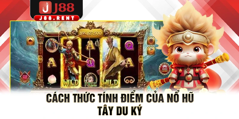 Cách thức tính điểm của nổ hũ Tây Du Ký
