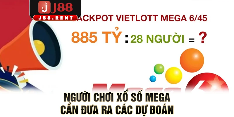 Người chơi xổ số MEGA cần đưa ra các dự đoán