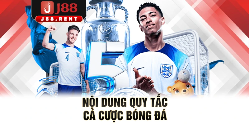 Nội dung quy tắc cá cược bóng đá